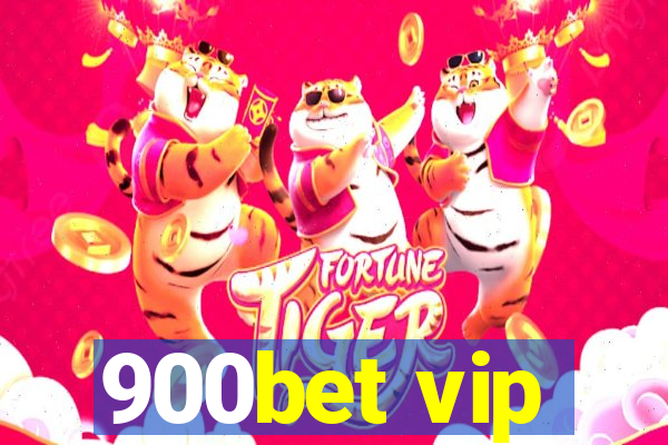 900bet vip